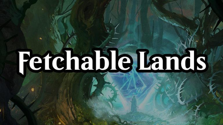 Fetchable Lands